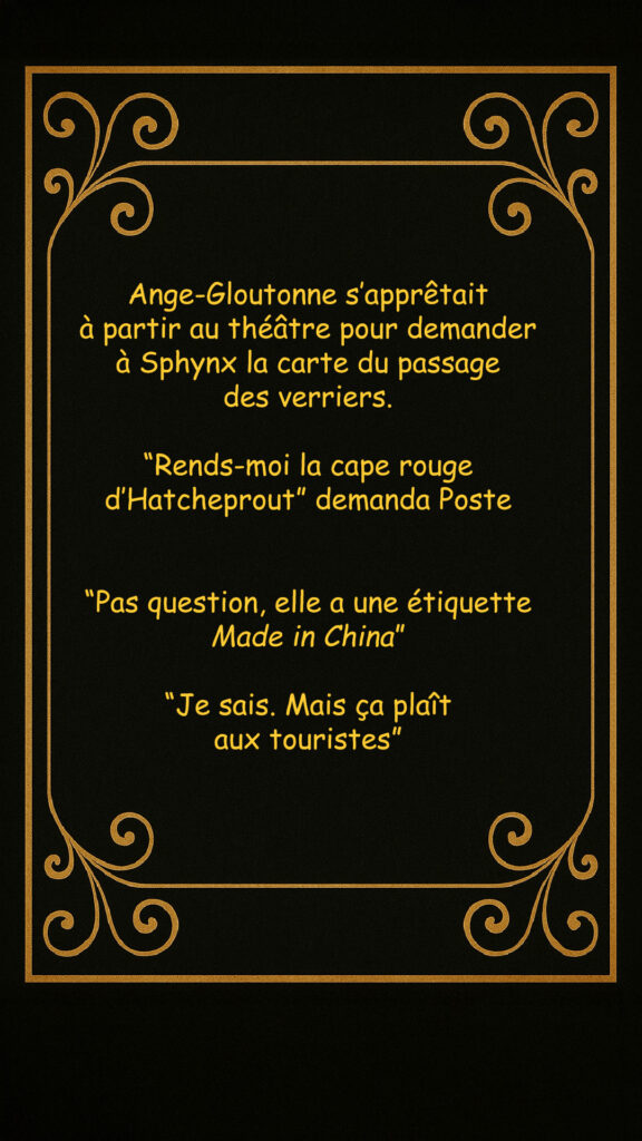 Poste demande à Ange Gloutonne de lui rendre la cape