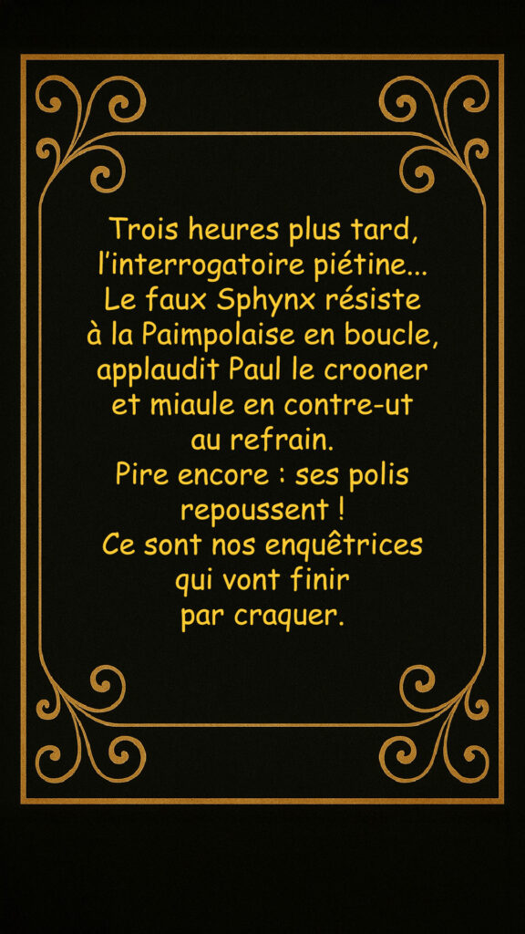 L'interrogatoire du faux Sphynx