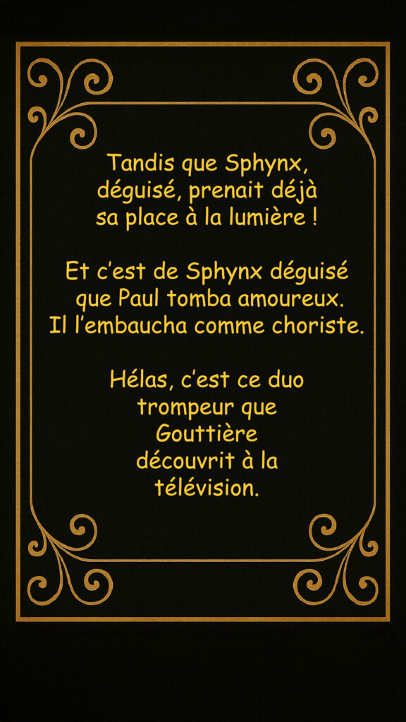 Paul tombe amoureux de Sphynx déguisé
