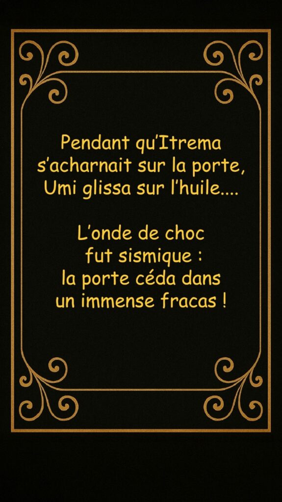 Umi défonce la porte