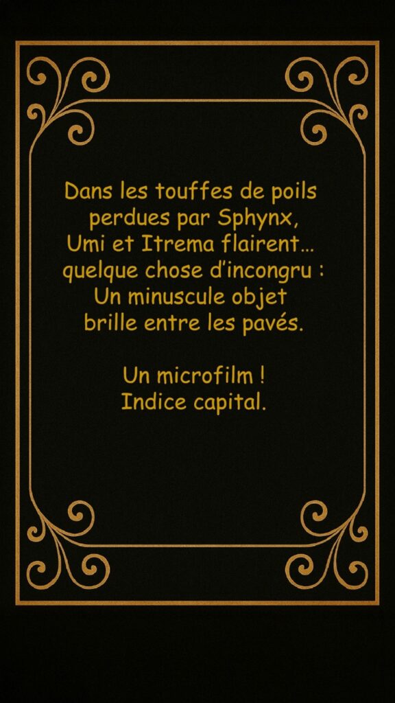 Umi et Itrema trouvent un microfilm